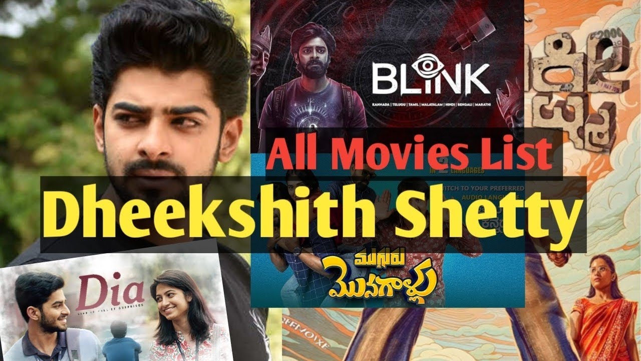 Dheekshith Shetty All Movies List Hits And Flops || Dheekshith Shetty All Movies List 