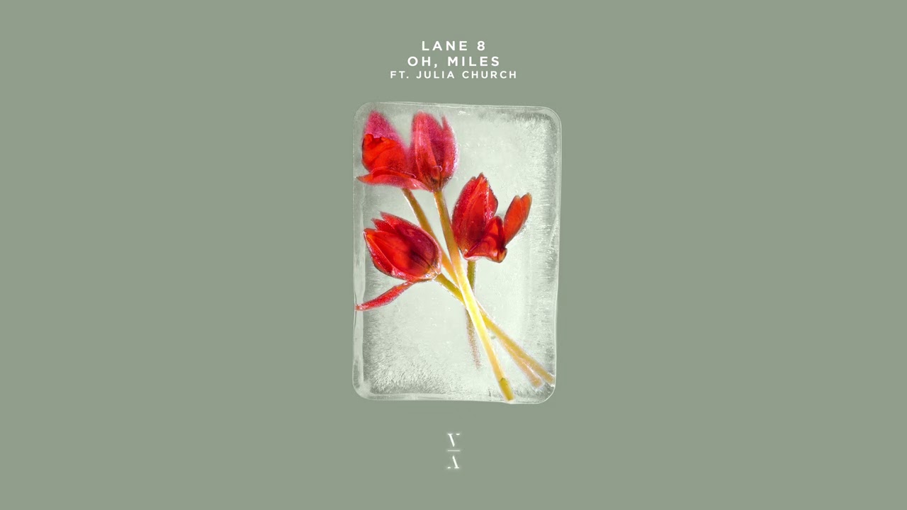 Lane 8 - Oh, Miles feat. Julia Church