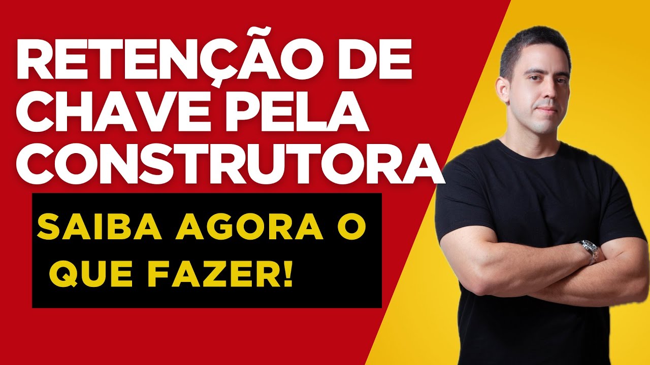 Estou Devendo a Construtora Eu Posso Pegar as Chaves? A Teoria do ADIMPLEMENTO SUBSTANCIAL