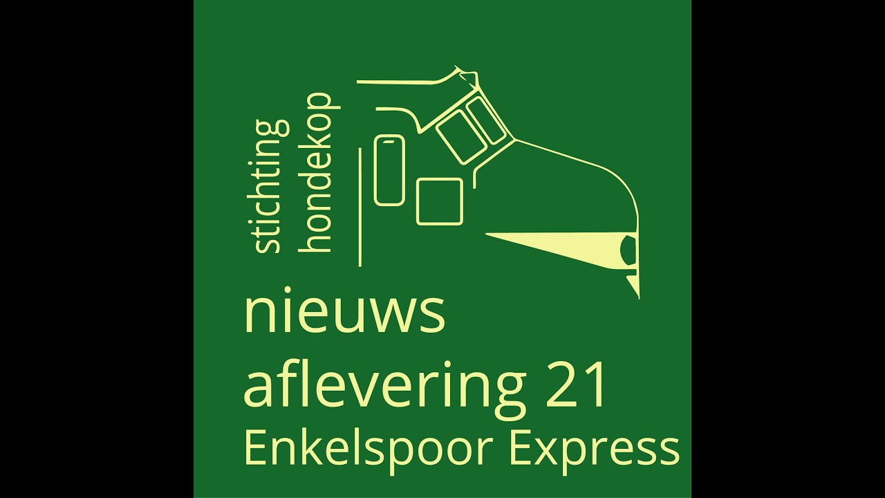 Stichting Hondekop nieuws aflevering 21 - Enkelspoor Express