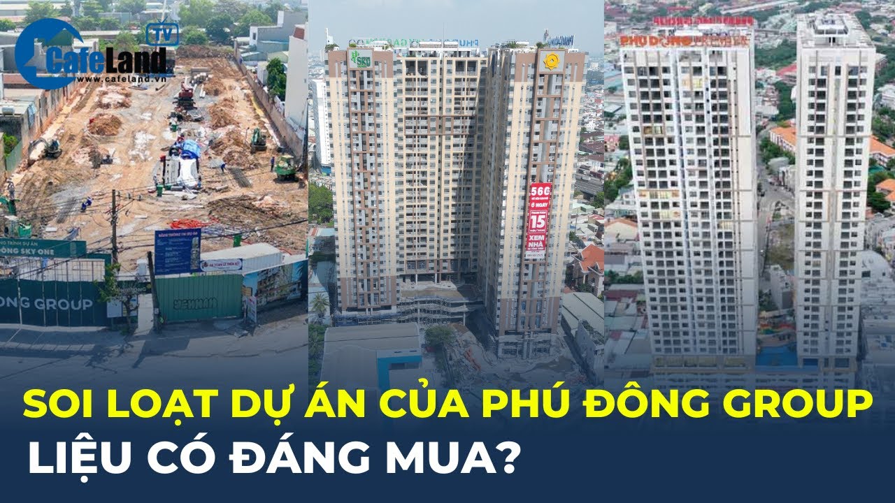 SOI loạt dự án của Phú Đông Group ở Bình Dương, LIỆU CÓ ĐÁNG MUA? | CafeLand