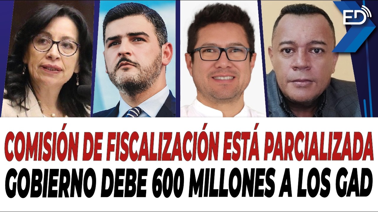 🔴 Comisión de Fiscalización está parcializada | Gobierno debe 600 millones a los GADS | 05/02/2026