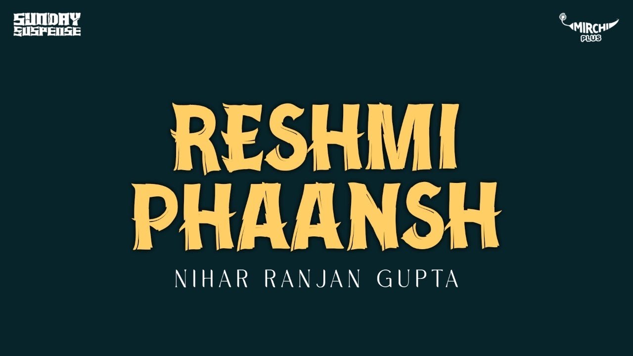Sunday Suspense - Reshmi Phaansh (Nihar Ranjan Gupta)