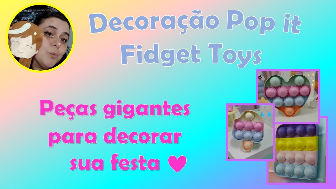 COMO FAZER POP IT GIGANTE PARA DECORA&Ccedil;&Atilde;O DE ANIVERS&Aacute;RIO - FIDGET TOYS