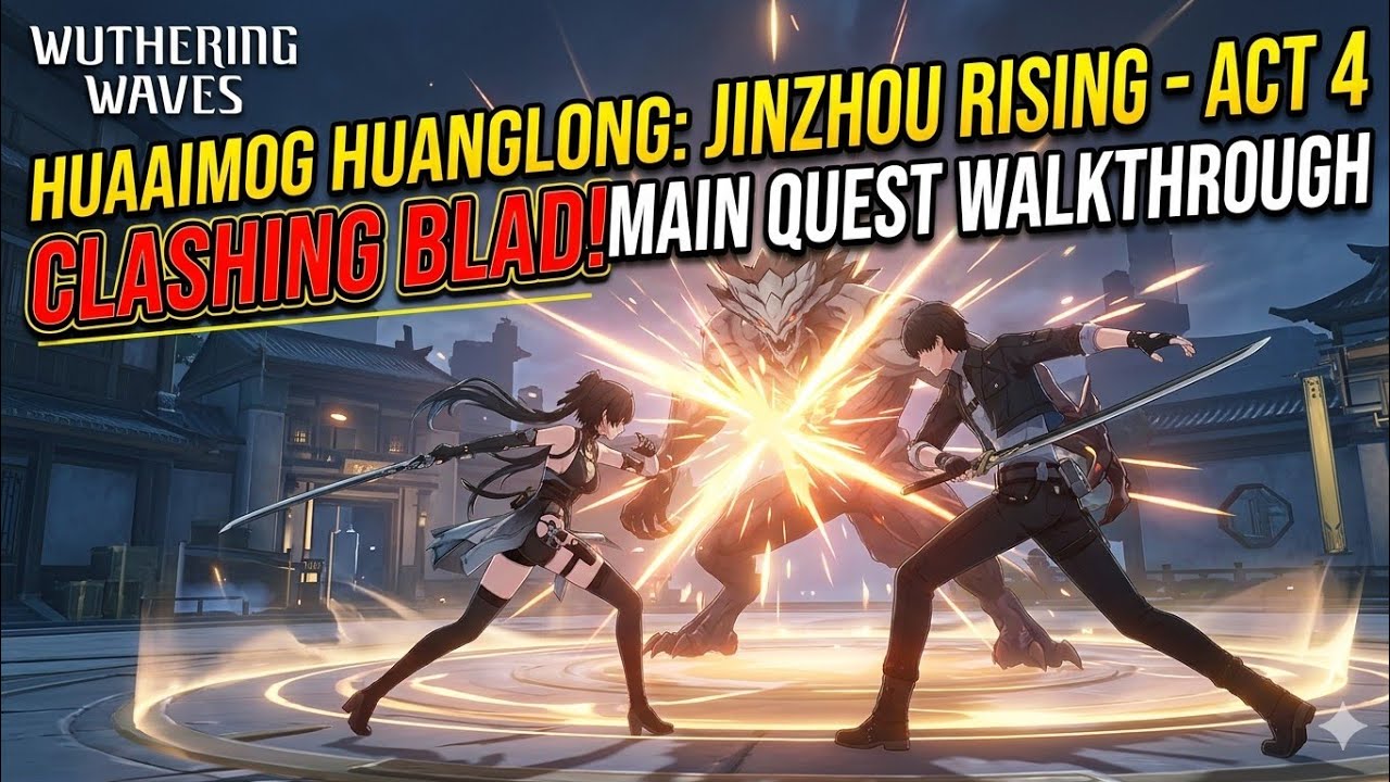 WUTHERING WAVES, Huanglong Main Quests: Jinzhou Rising Huanglong 01 Act 04, Clashing Blades
