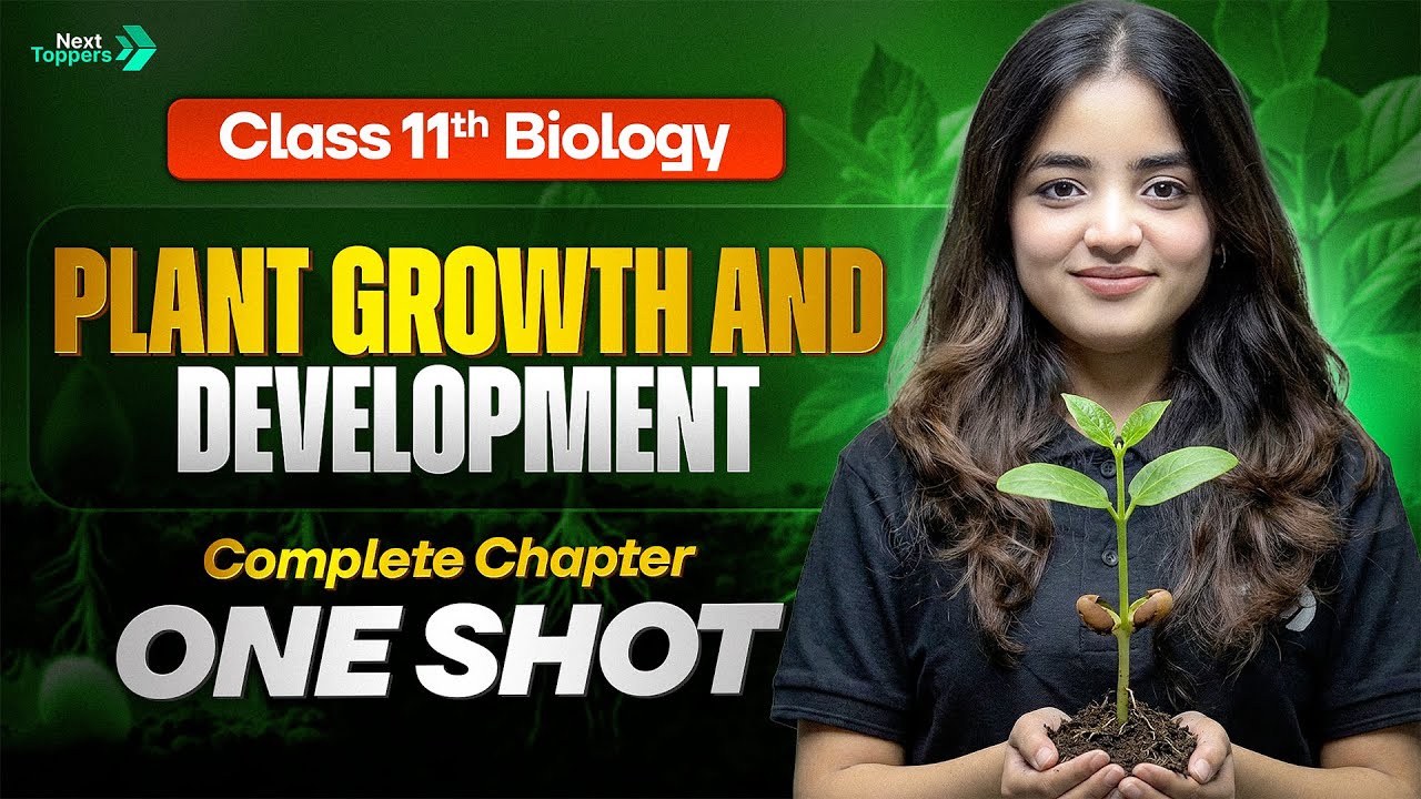 Plant Growth and Development Class 11 One Shot | 11th Biology Chapter-13 Revision | CBSE 2026