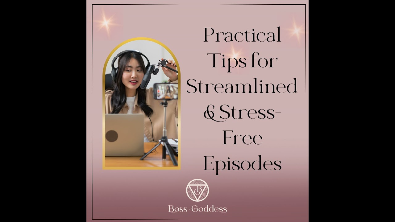 #187: Practical Tips for Streamlined & Stress-Free Episodes