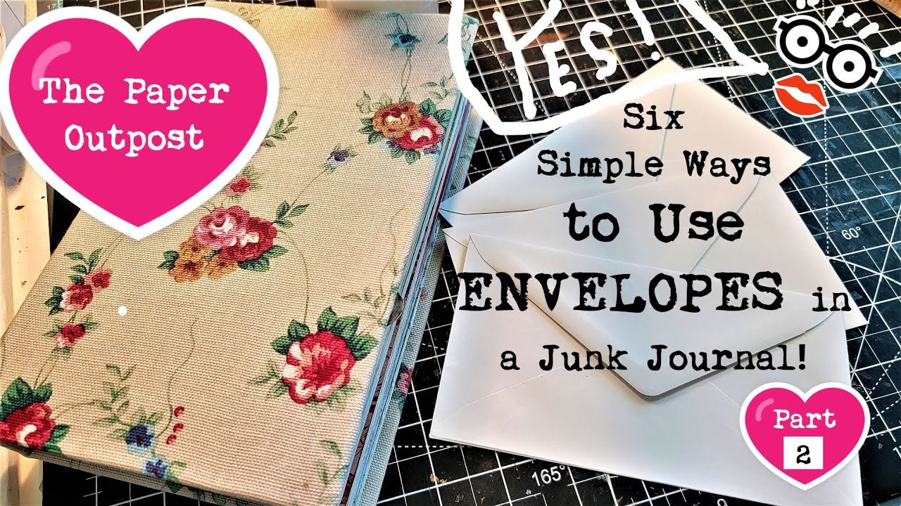 Pt 2: Six Simple Ways to Use Envelopes in Junk Journals!, Beginner Tutorial! The Paper Outpost!