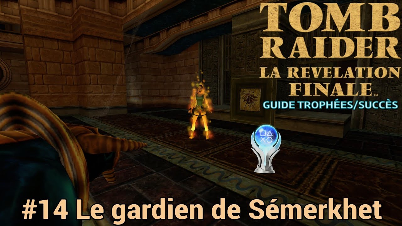 Guide Trophées / Succès TOMB RAIDER 4 REMASTERED : #14 Le gardien de Sémerkhet