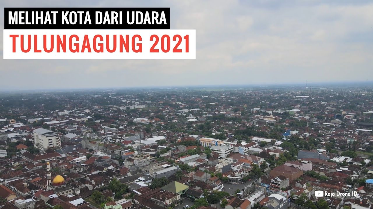 Pesona Kota Tulungagung Jawa Timur 2021 dilihat dari udara dengan Drone