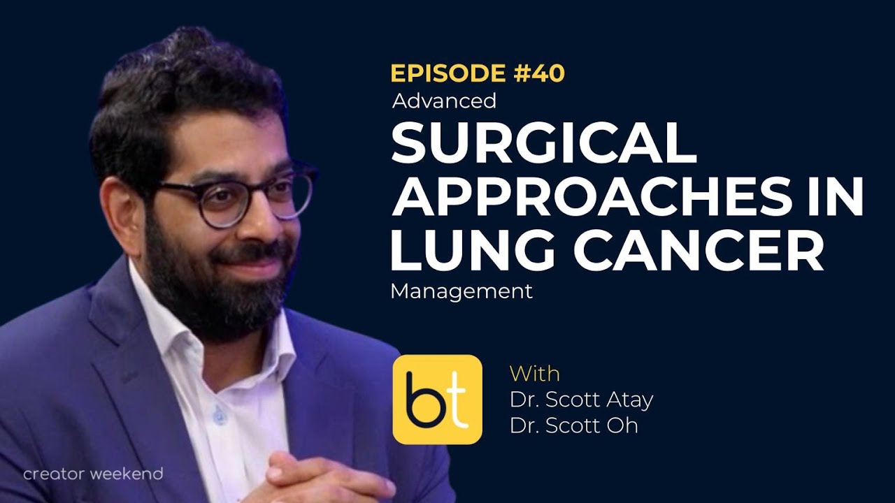 Advanced Surgical Approaches in Lung Cancer Management | Tumor Board Ep. 40