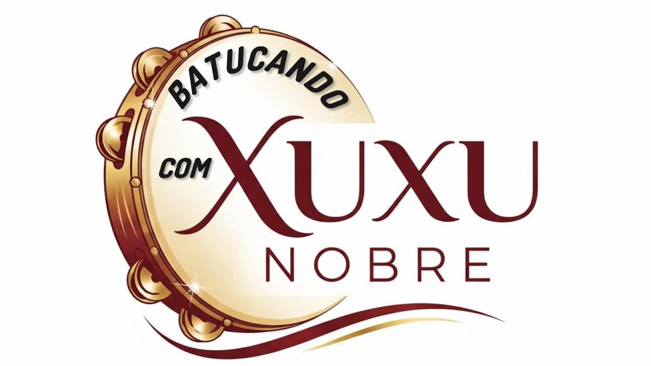 Batucando com Xuxu Nobre e Convidados João Grandão, Zé Mário e Luciana Ribeiro 26.09.2025