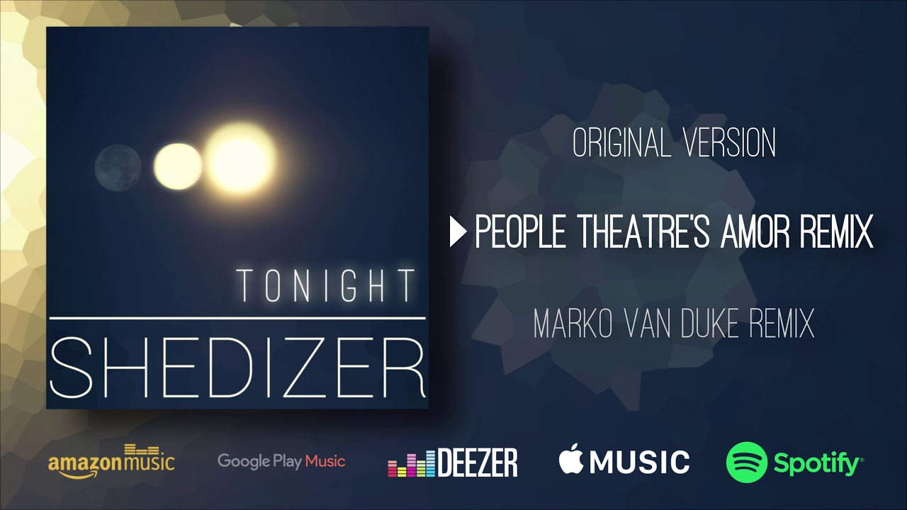 Shedizer - Tonight (People Theatre's Amor Remix)