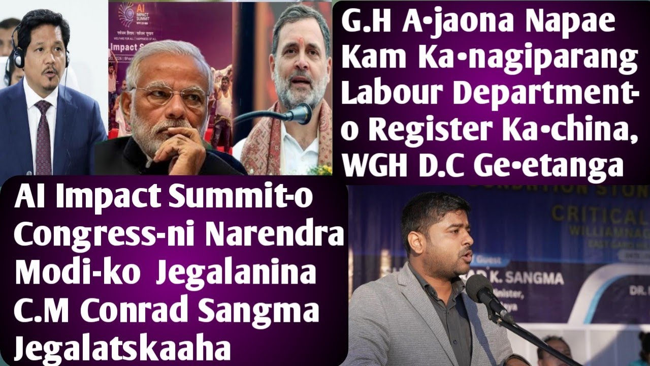 22 Feb 2026|Congress MP Narendra Modi-ko Jegala, Conrad Sangma Jegalatskaaha|Nokma Council Grassroot