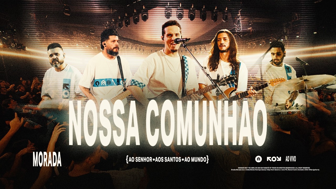 NOSSA COMUNH&Atilde;O (AO VIVO) | MORADA