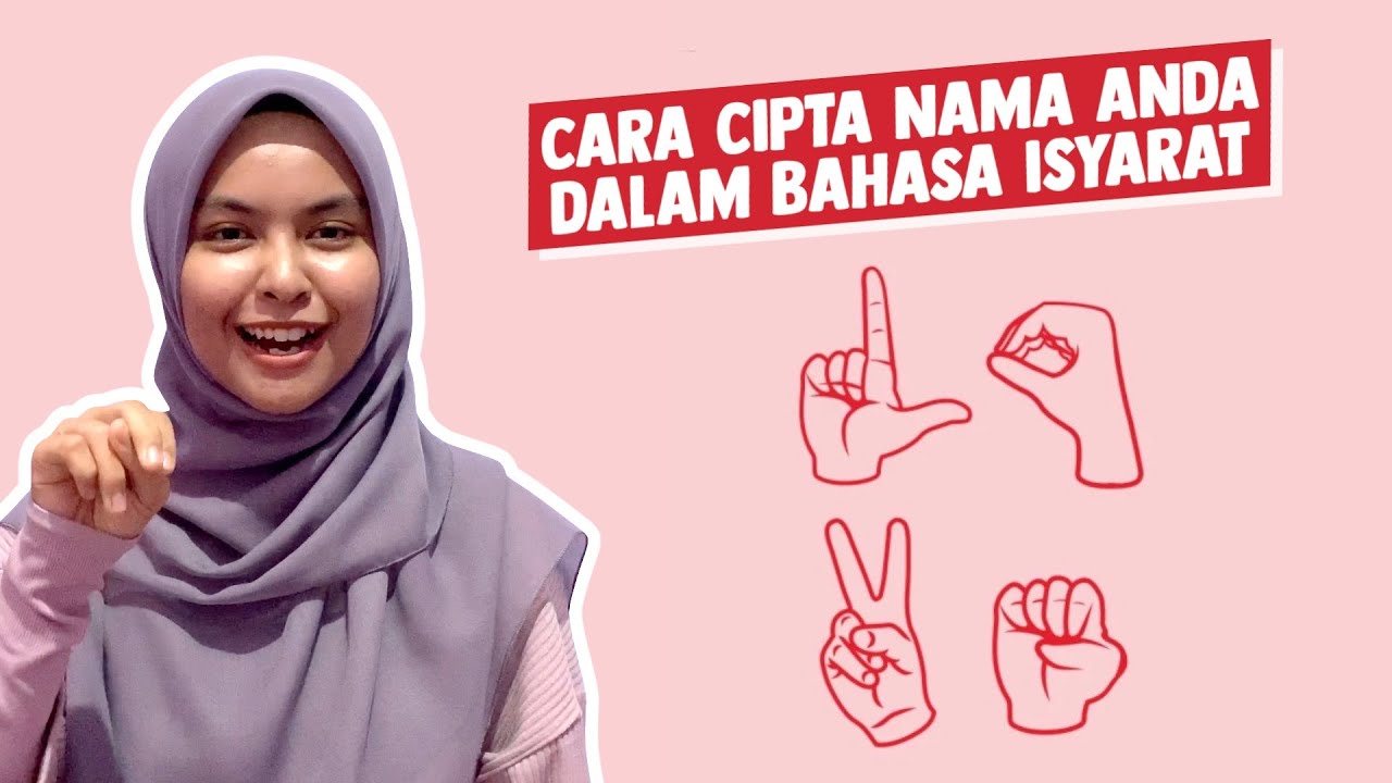 Cara Cipta Nama Anda dalam Bahasa Isyarat