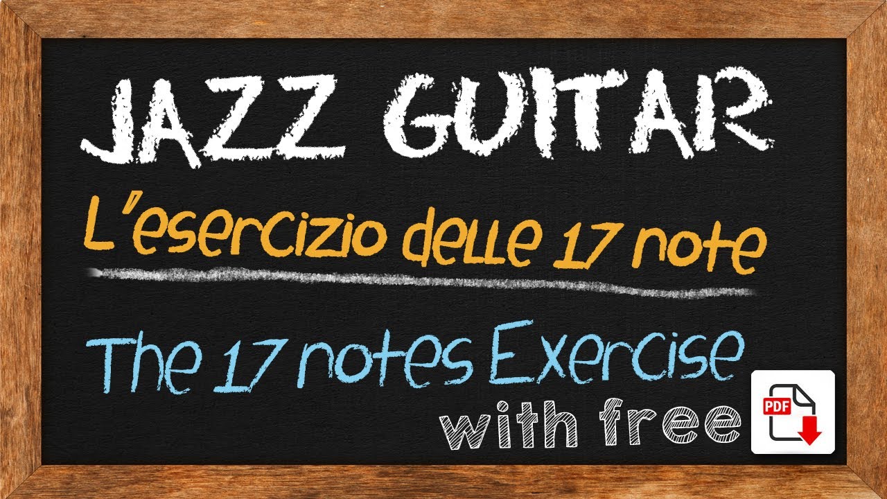 CHITARRA JAZZ: L'ESERCIZIO DELLE 17 NOTE