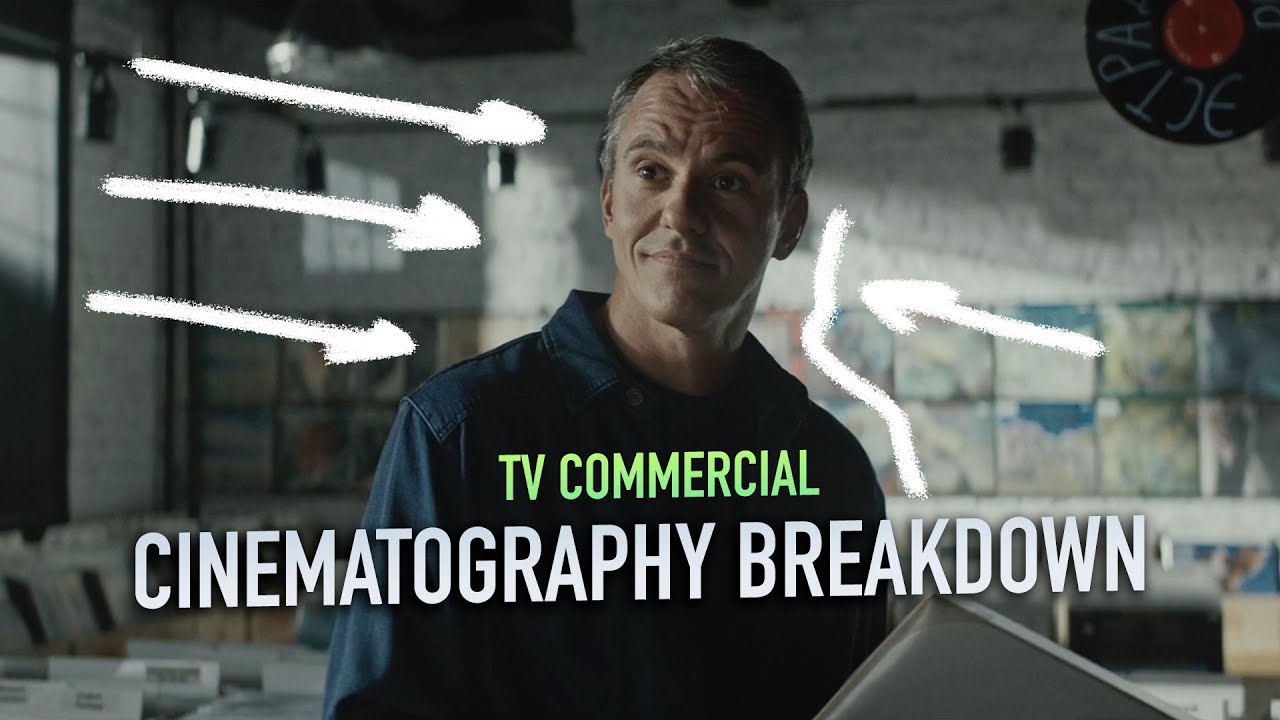 DOP POV / TV COMMERCIAL / CINEMATOGRAPHY BREAKDOWN