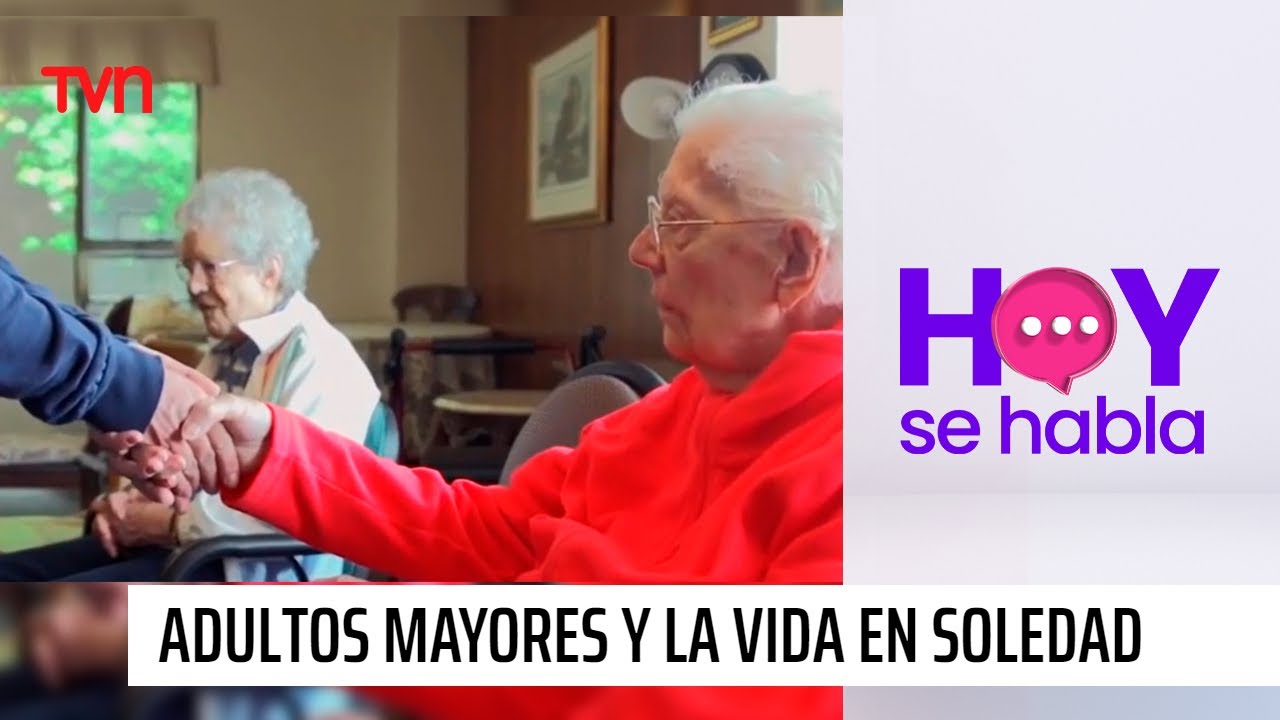 Vivir en soledad, una de las tristes consecuencias de los adultos mayores | Hoy se habla