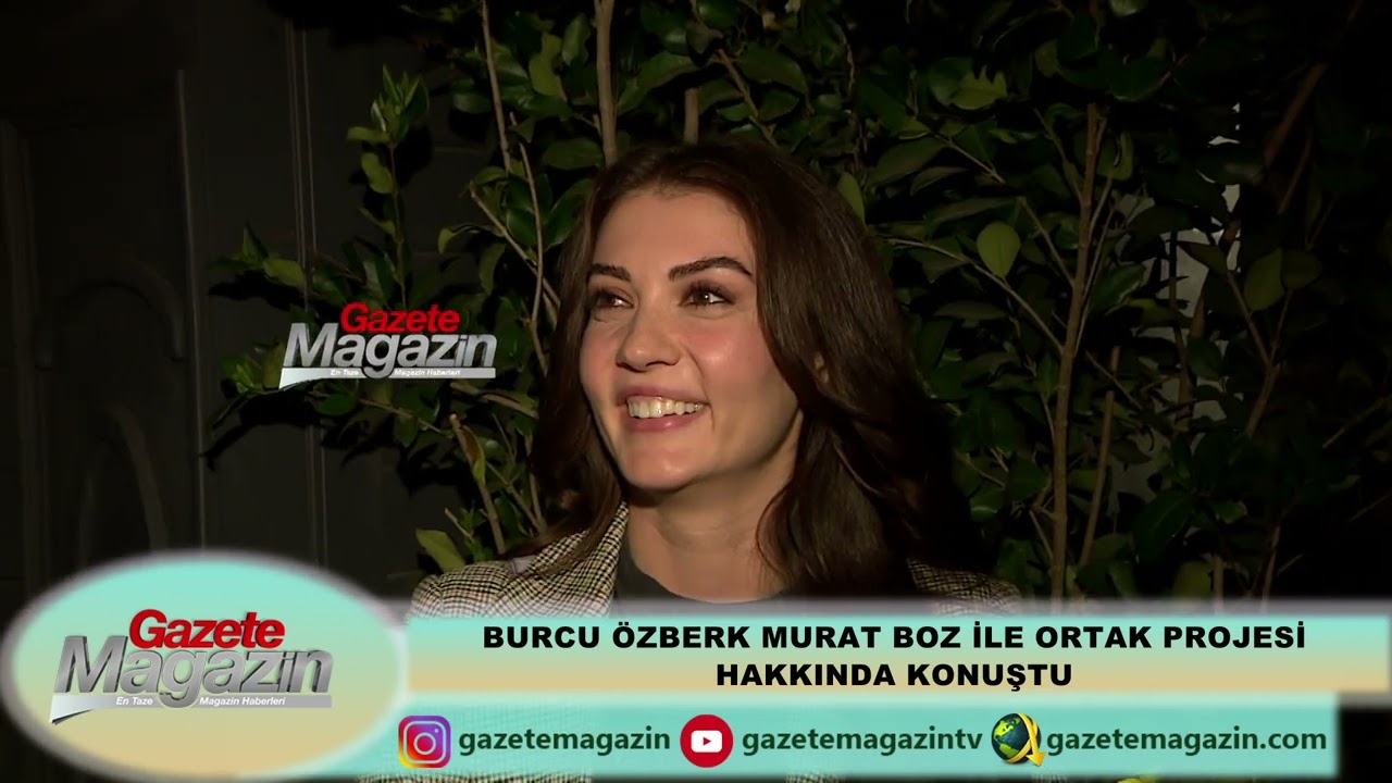 BURCU ÖZBERK'TEN ŞOK AÇIKLAMALAR
