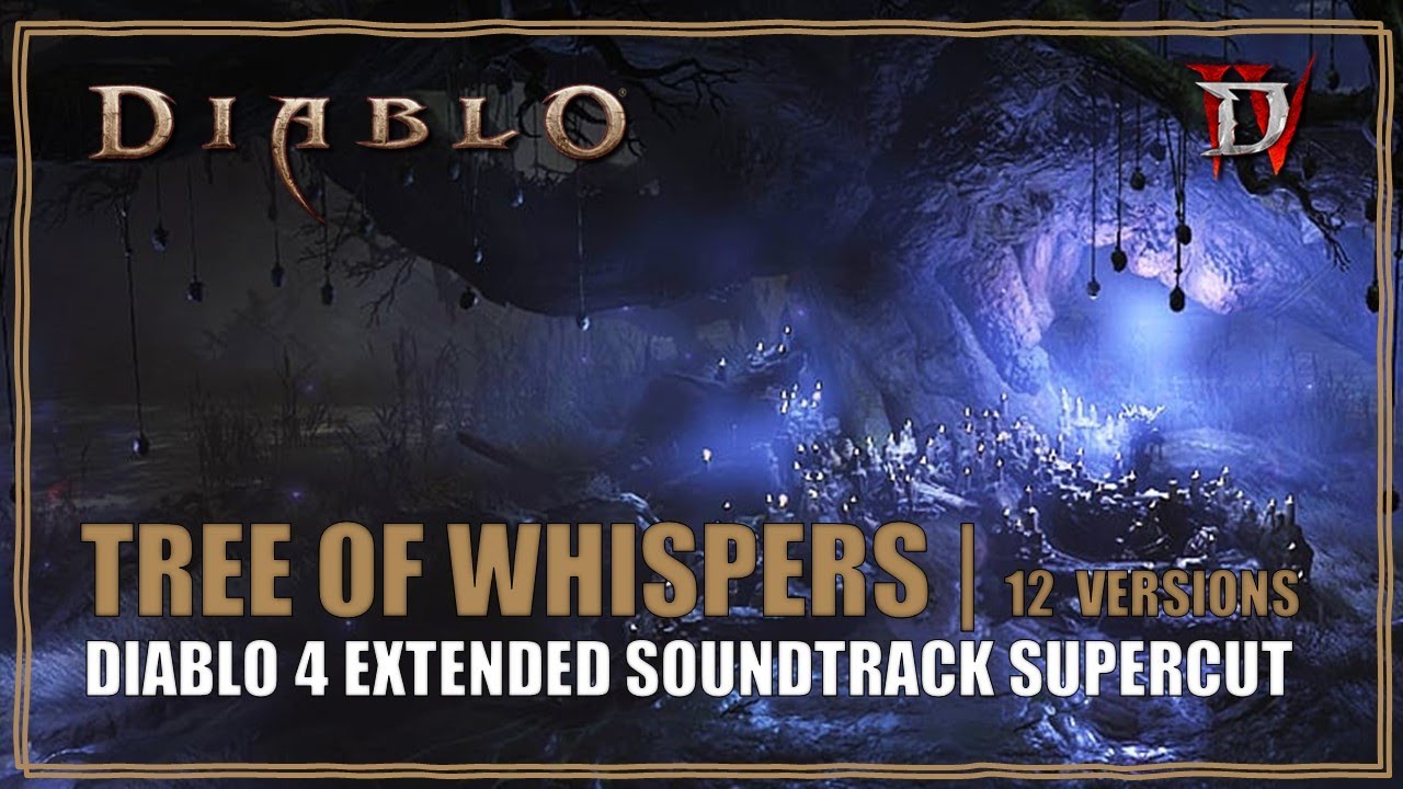 Diablo 4 Soundtrack Tree of Whispers Extended Music Supercut