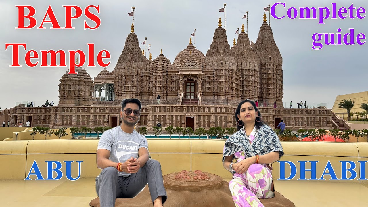 Visiting BAPS Hindu Mandir Abu Dhabi | Complete guide