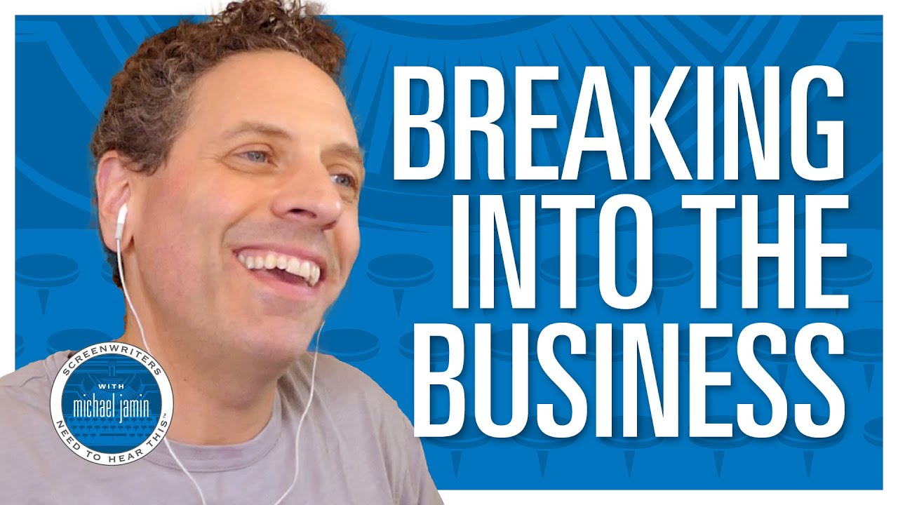 001 - Breaking Into Hollywood as a Screenwriter - Screenwriters Need To Hear This with Michael Jamin