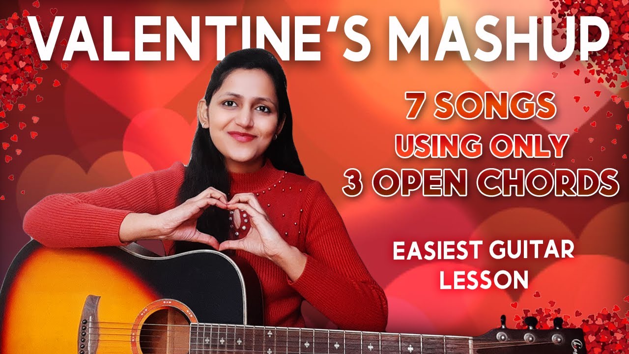 Valentine's Day Mashup - 3 Easy Chords | Easy Guitar Lesson | 7 Love Songs | For Beginners