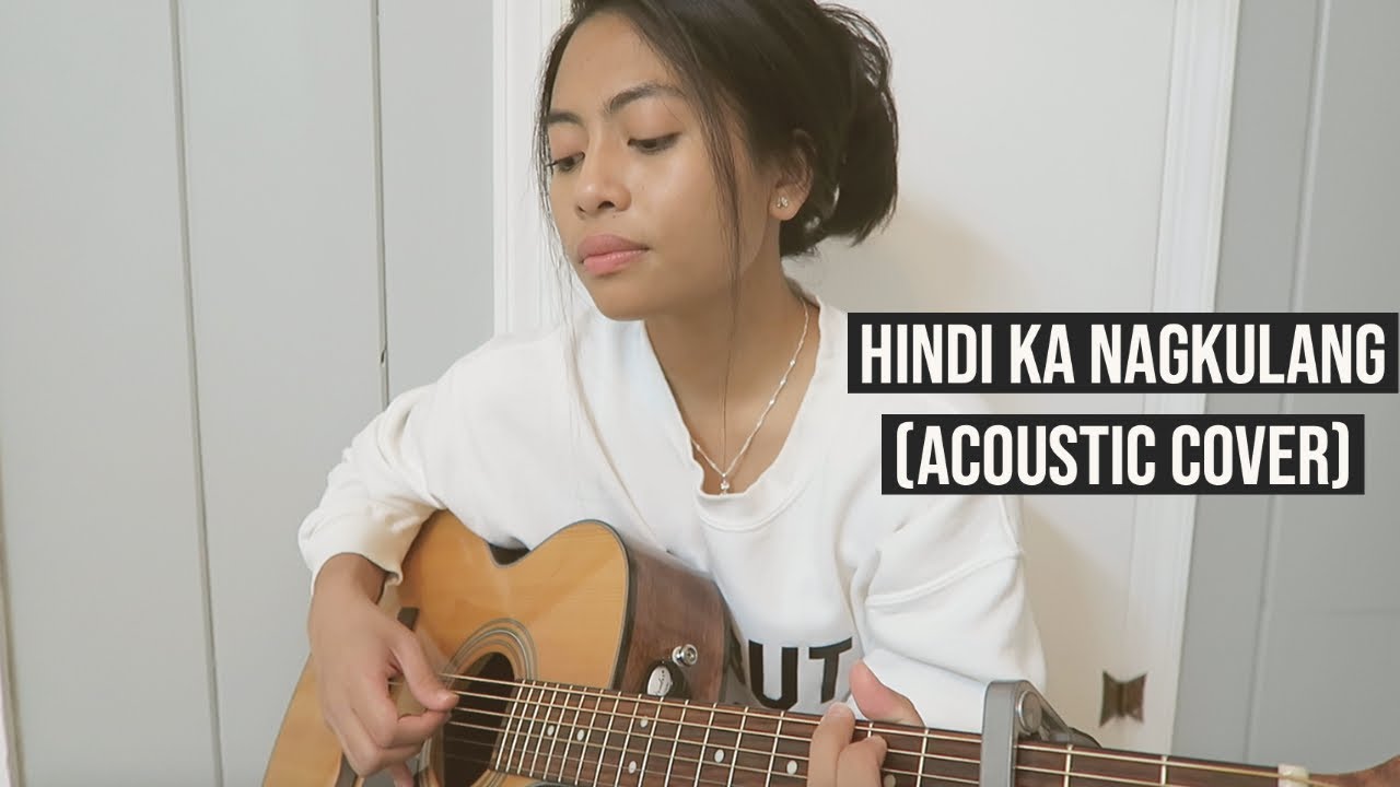 Hindi Ka Nagkulang (Acoustic Cover)