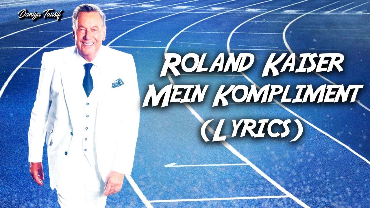 Roland Kaiser - Mein Kompliment (Lyrics/der Text)