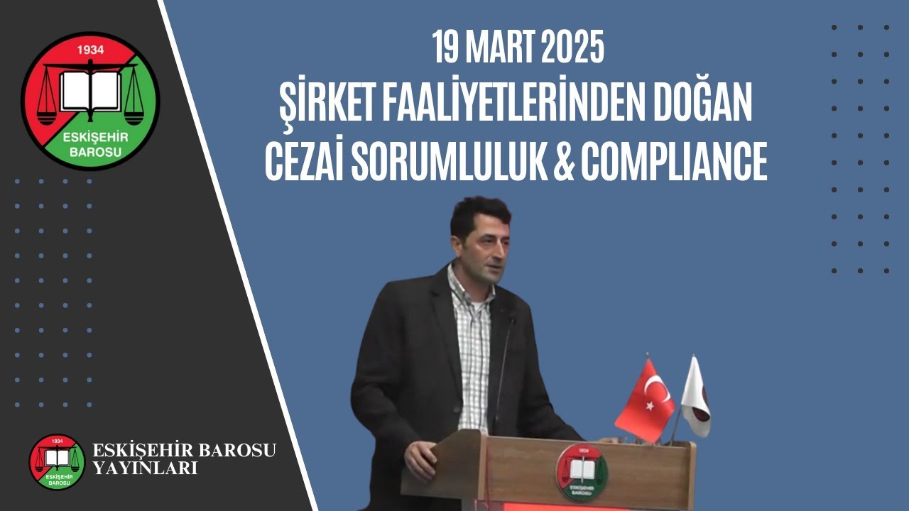 Şirketler Faaliyetlerinden Doğan Cezai Sorumluluk & Compliance - 19.03.2025