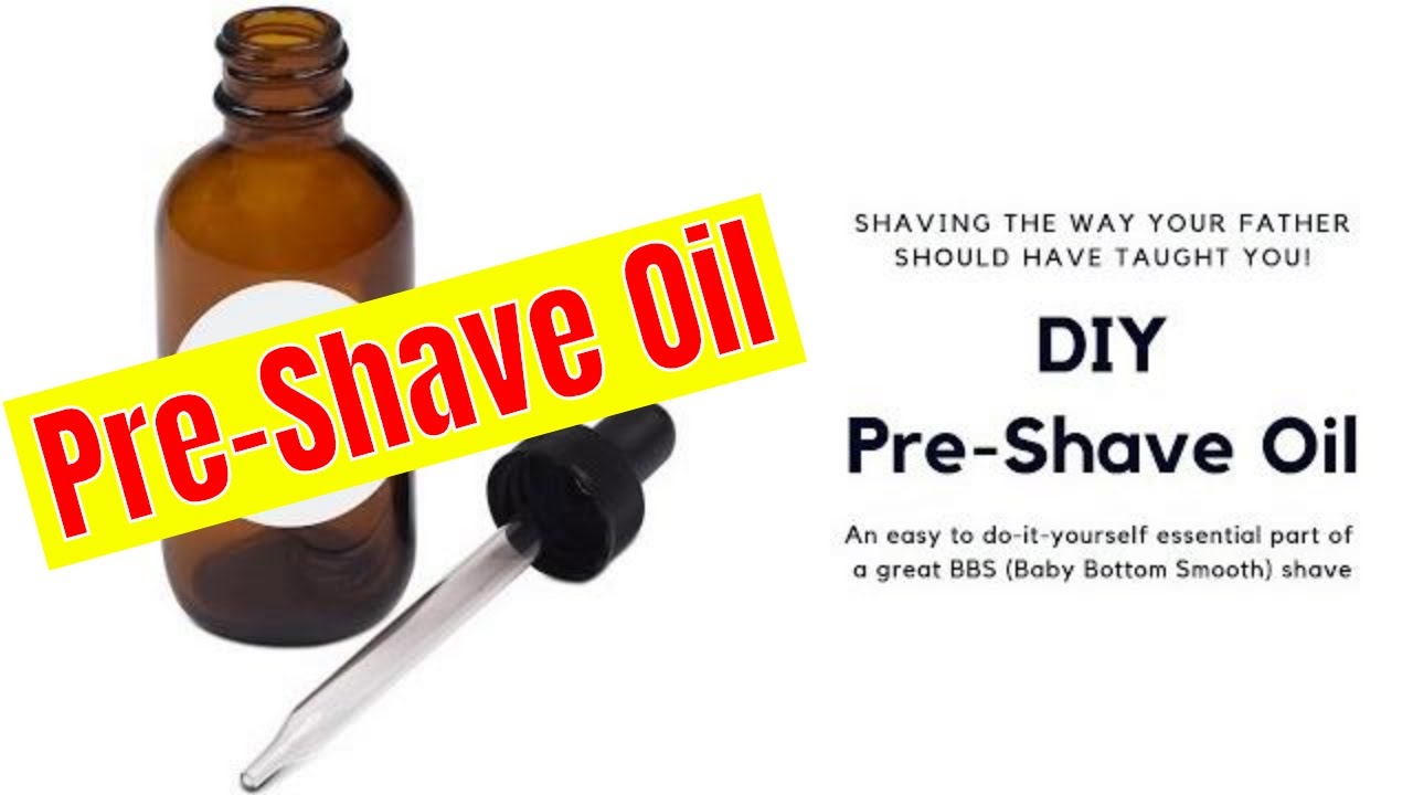 What is the best Pre Shave Oil 2018? | DIY Pre Shave Oil recipe