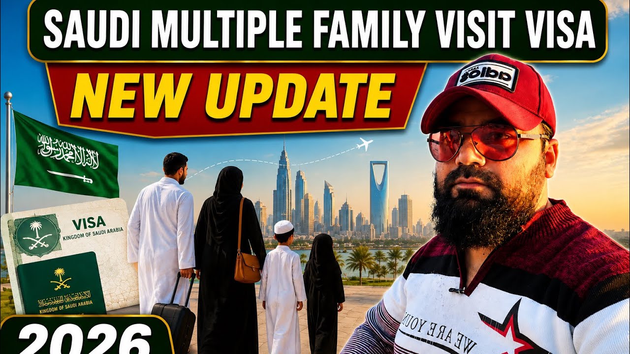Multiple family visit visa Saudi Arabia 2026 | Saudi family visit visa news today 
