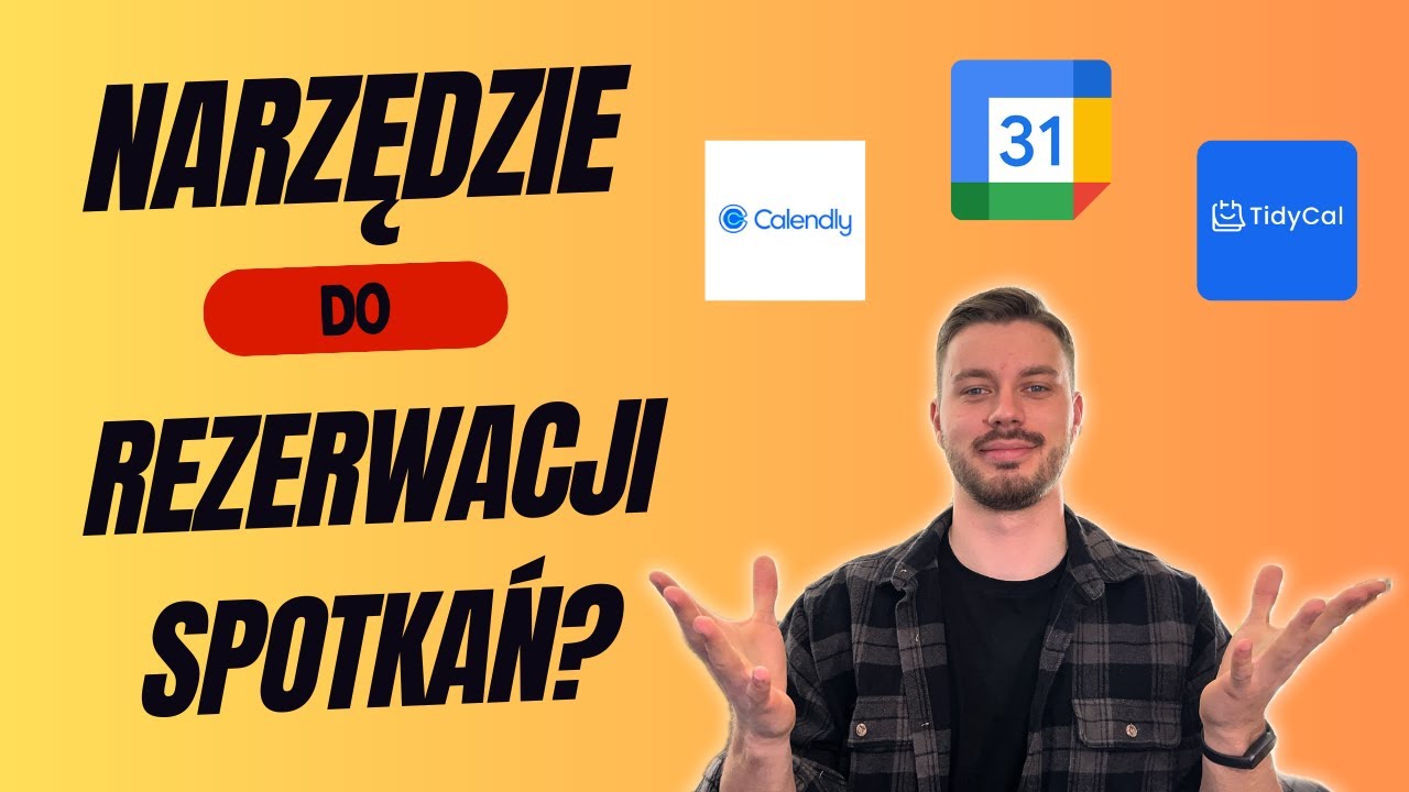 Narzędzie do REZERWACJI SPOTKAŃ online, jakie wybrać? Kalendarz Google vs TidyCal vs Calendlly
