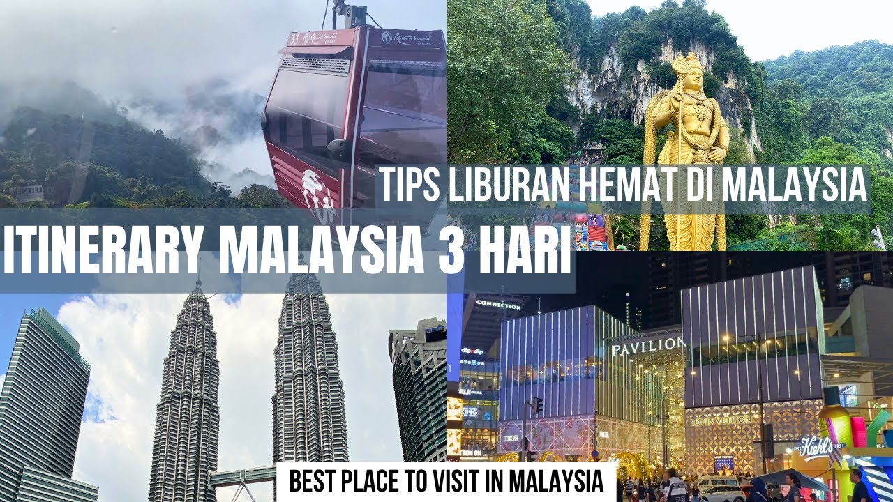 ITINERARY MALAYSIA 3 HARI | BUDGET HEMAT LIBURAN SINGKAT DI MALAYSIA