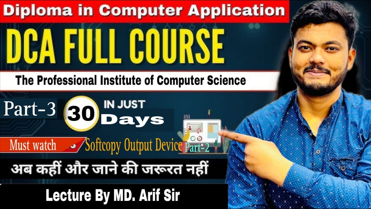 Softcopy Output Device (Part - 3) Day - 4