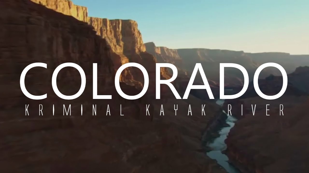 Kayaking The Grand Canyon, COLORADO River - GoPro - Kriminal Kayak River Trip