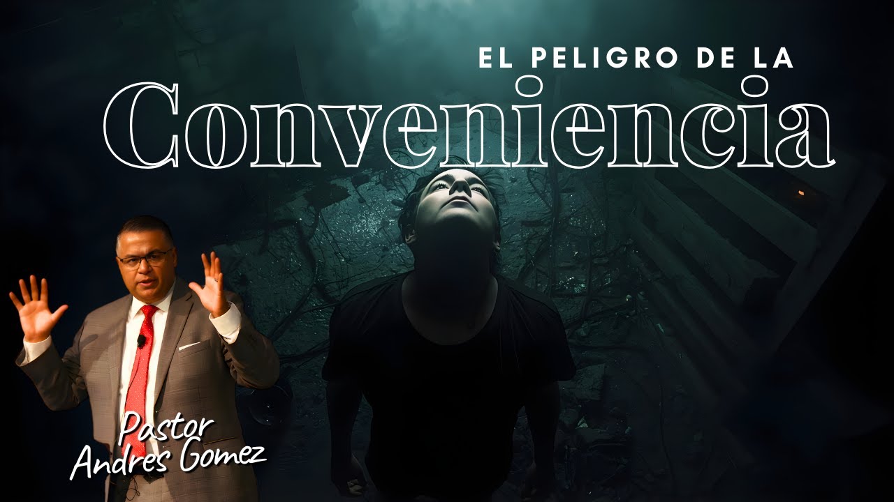 El peligro de la Conveniencia - Pastor Andres Gomez (Predicación Bautista, Fundamental)