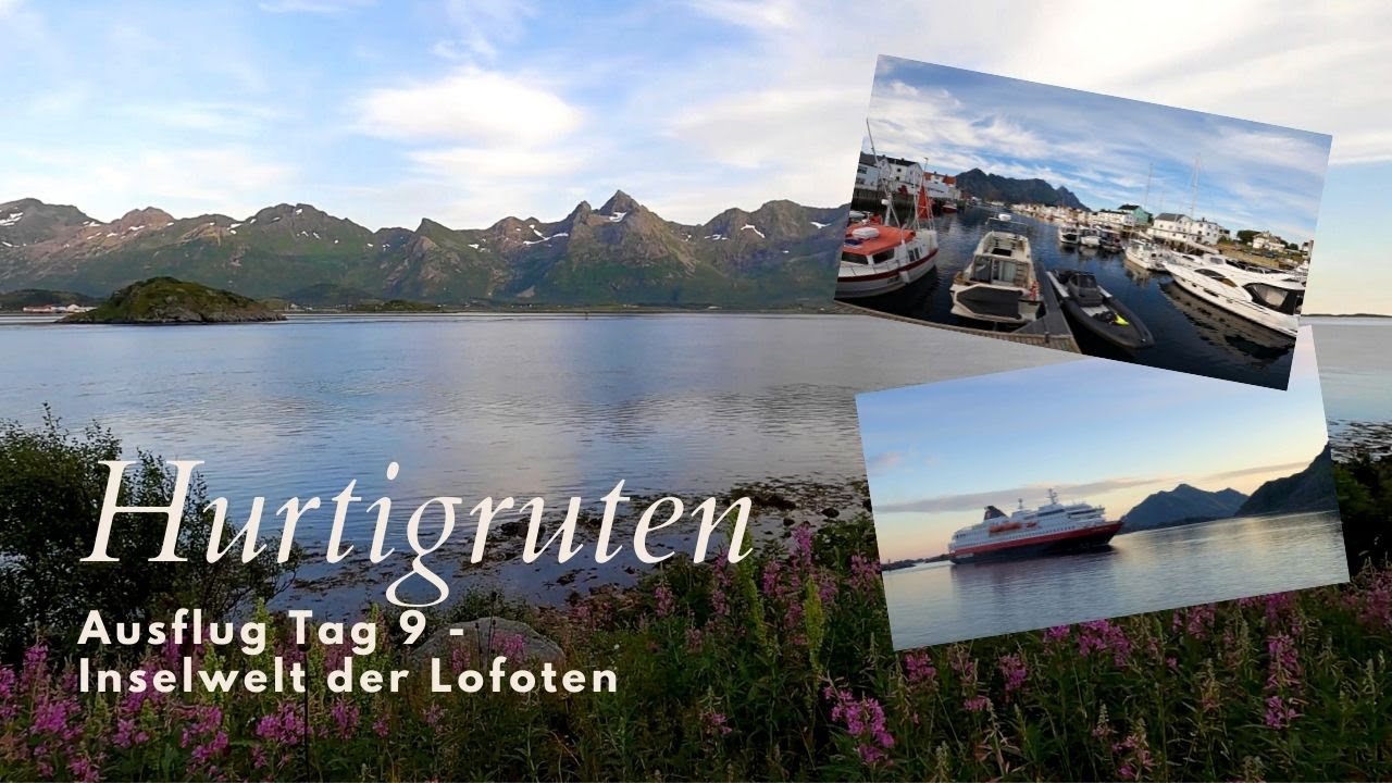 Hurtigruten - Tag 9 - Ausflug Inselwelt der Lofoten - August 2020
