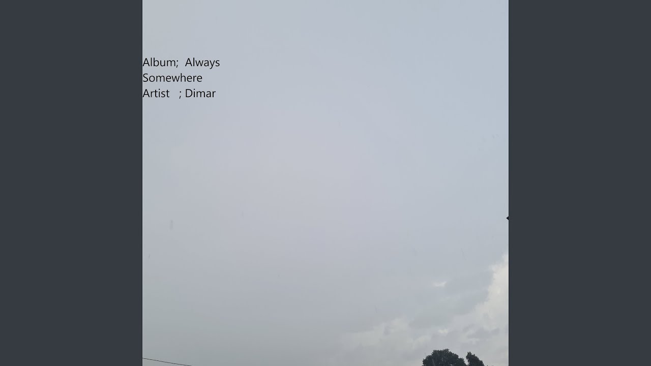 Always Somewhere