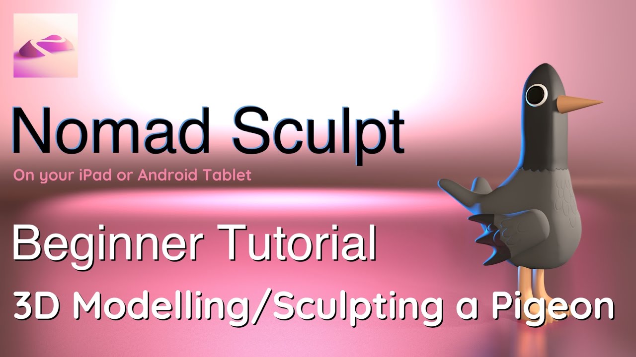 Nomad Sculpt Beginner Tutorial - 3D Sculpting & Modelling a Pigeon