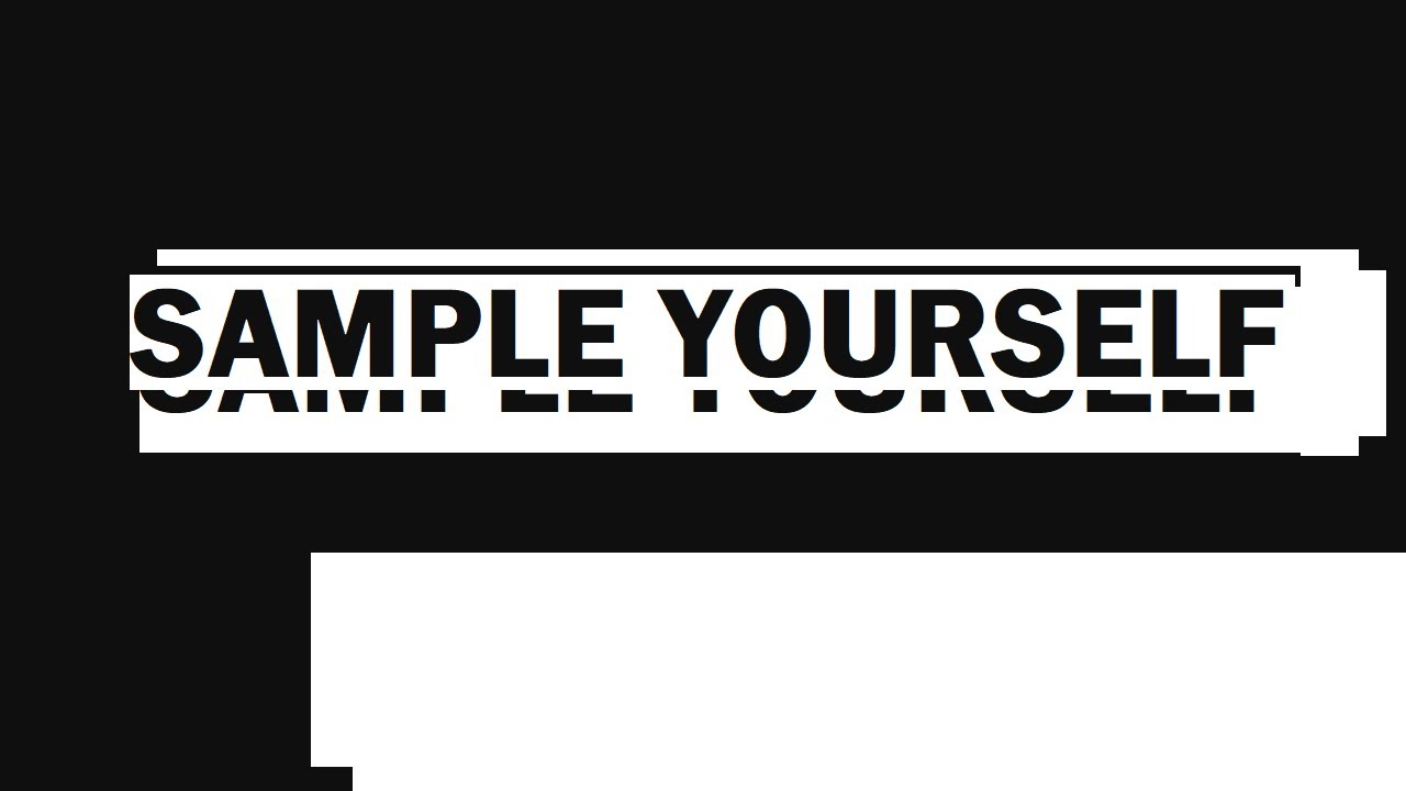 Sample Yourself