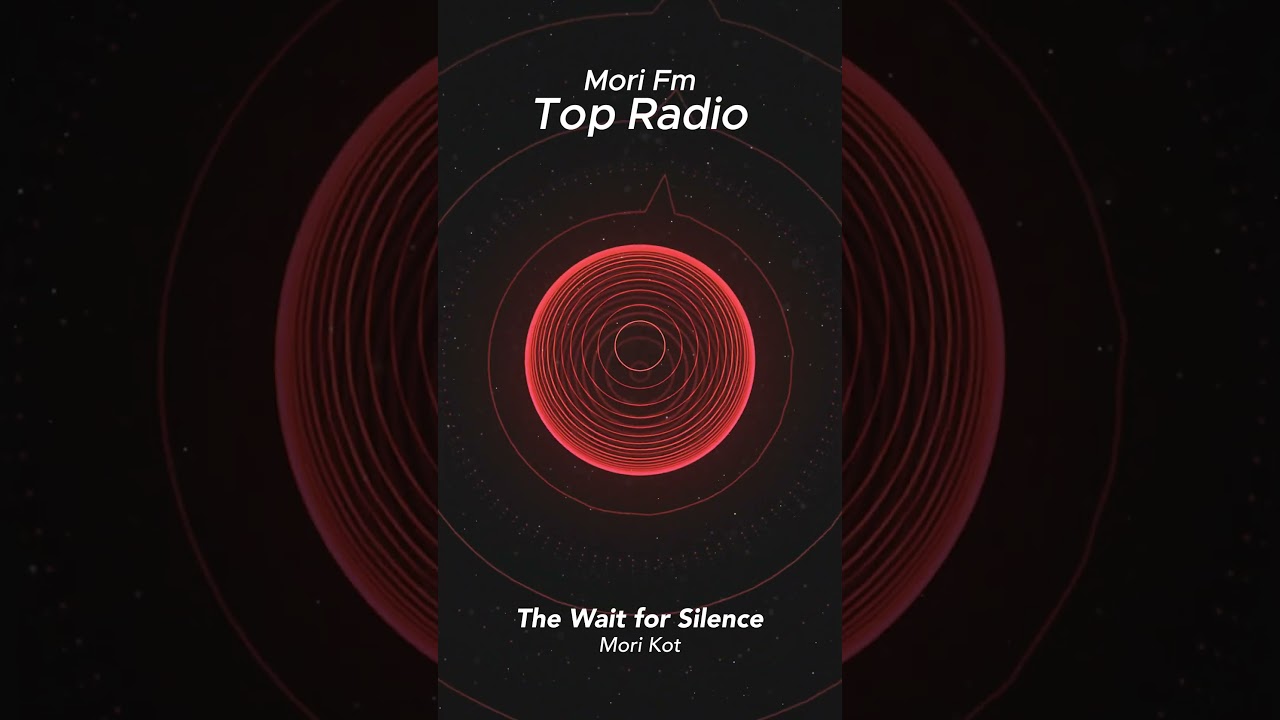 MORI FM | The Wait for Silence