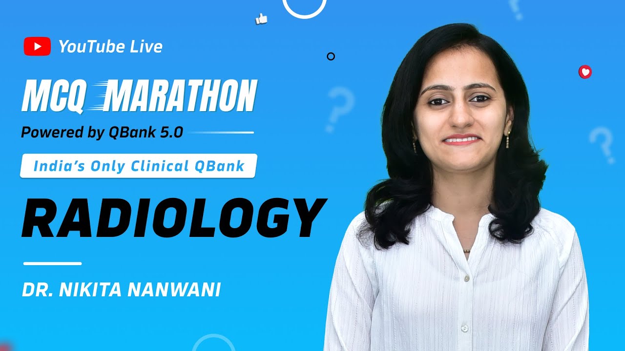 Radiology MCQ Marathon with Dr. Nikita Nanwani