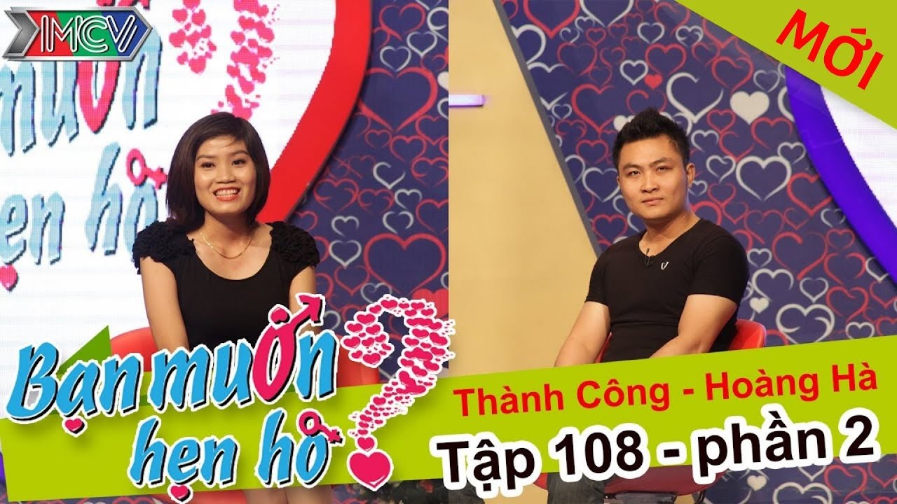 Bạn muốn hẹn hò hay nhất #62 | Nàng ngân hàng hỏi khó khiến chàng trai lương 5 TRIỆU toát mồ hôi hột