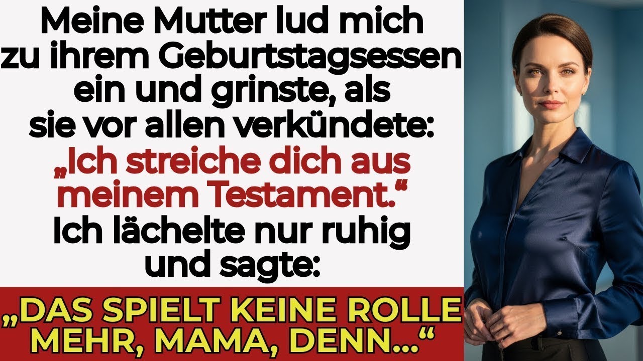 Meine Familie enterbte mich an Mamas Geburtstag – sie wusste nicht, was ich geplant hatte