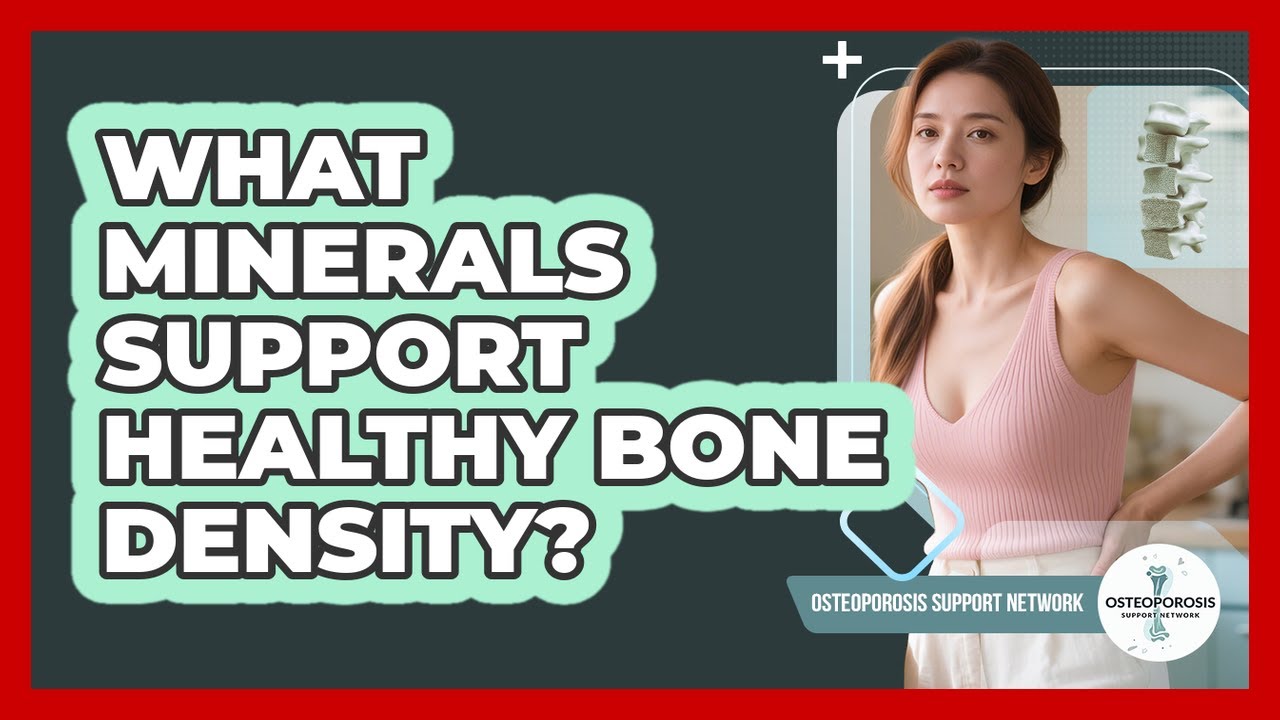What Minerals Support Healthy Bone Density?