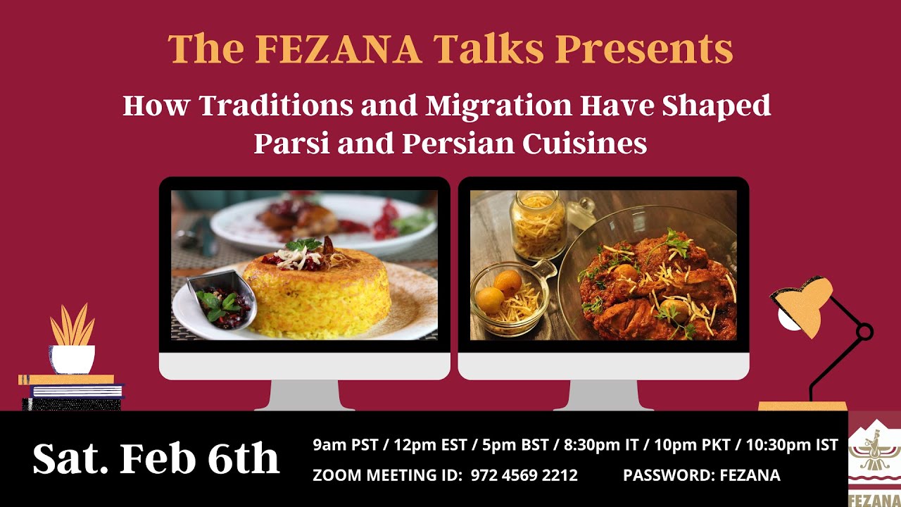 How Traditions and Migration Have Shaped Parsi and Persian Cuisines: The FEZANA Talks #16