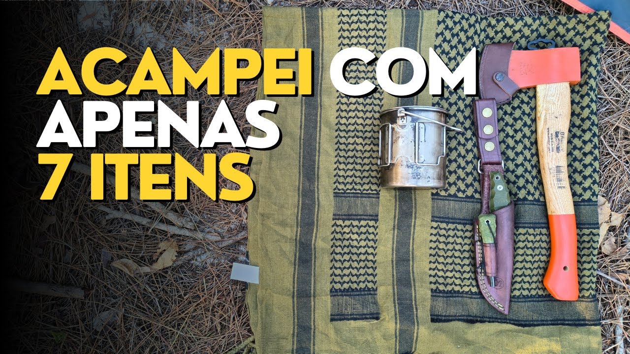 Acampei utilizando apenas 7 itens.