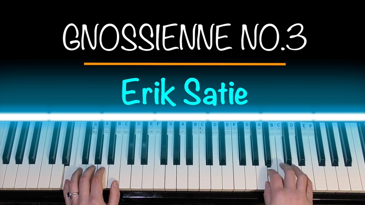 Gnossienne No.3 - Erik Satie Piano Piece Performance